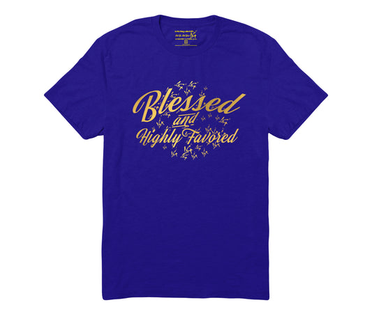 The Blessed & Highly Favored Tee